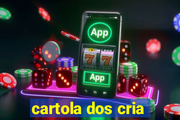 cartola dos cria